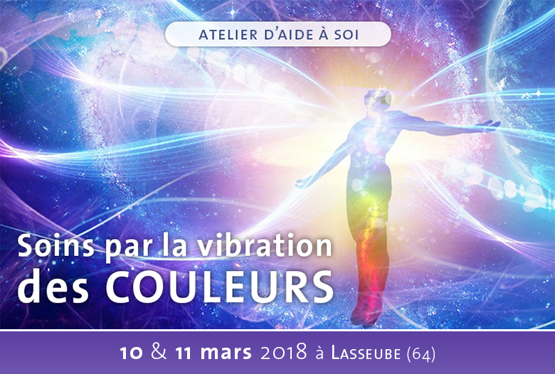 Soins par la vibration des couleurs - 10 & 11 mars 2018