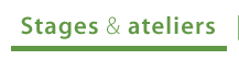 Stages & ateliers